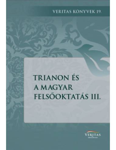 Trianon és a magyar felsőoktatás III.