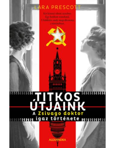 Titkos útjaink - A Zsivago doktor igaz története