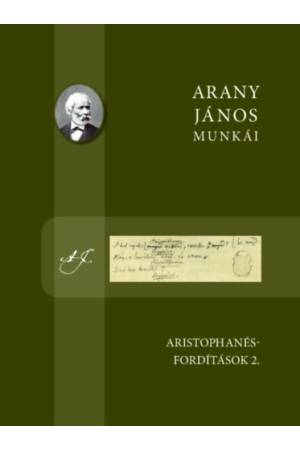 Arany János munkái - Aristophanés-fordítások 2.