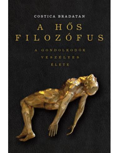 A hős filozófus - A gondolkodók veszélyes élete