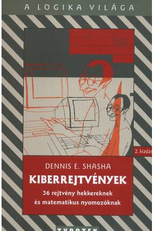 Kiberrejtvények - 36 rejtvény hekkereknek és matematikus nyomozóknak