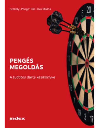 Pengés megoldás - A tudatos darts kézikönyve
