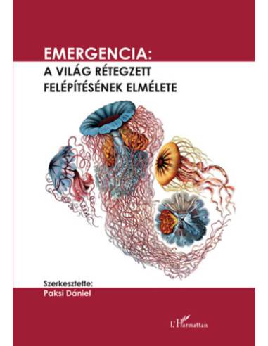 Emergencia - A világ rétegzett felépítésének elmélete