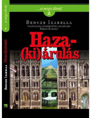 Haza(ki)árulás - ... és mégis élünk! 6.