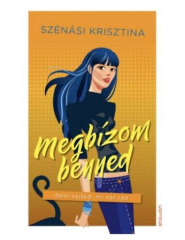 Megbízom benned - Nem sejted, mi vár rád