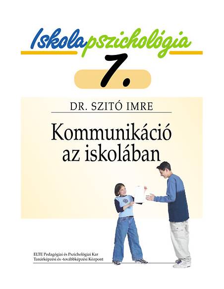 Kommunikáció az iskolában - Iskolapszichológia 7.
