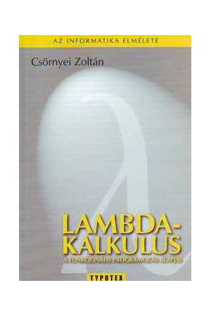 Lambda-kalkulus - A funkcionális programozás alapjai