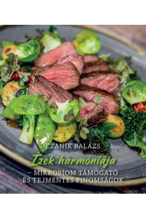 Ízek Harmóniája - Mikrobiom támogató és tejmentes finomságok