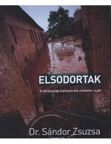 Elsodortak - A vörösiszap-katasztrófa utóélete: a per