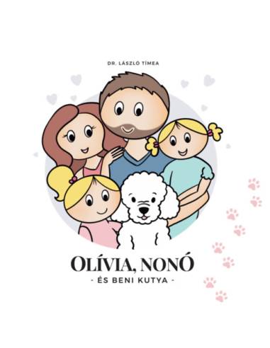 Olívia, Nonó és Beni kutya
