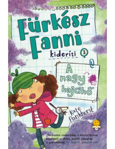A nagy hajcihő - Fürkész Fanni kideríti 3.