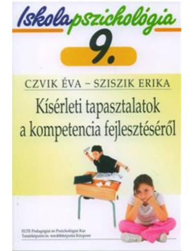 Kísérleti tapasztalatok a kompetencia fejlesztéséről - Iskolapszichológia 9.