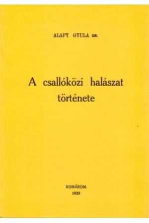 A csallóközi halászat története - Alapy Gyula