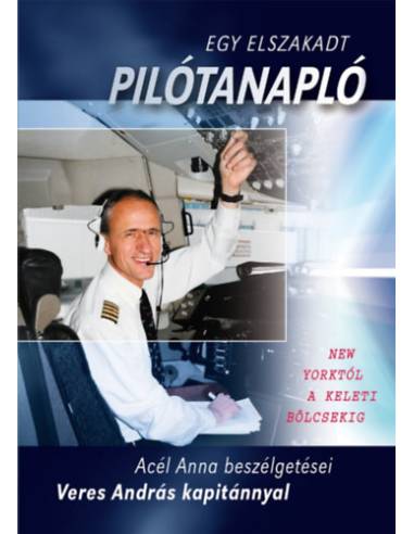 Egy elszakadt pilótanapló - New Yorktól a keleti bölcsekig