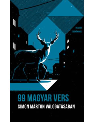 99 magyar vers - Simon Márton válogatásában - Helikon Zsebkönyvek 99.