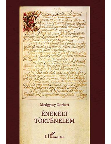 Énekelt történelem I. - Az államalapítás kora Álmos vezértől László király szentté avatásáig