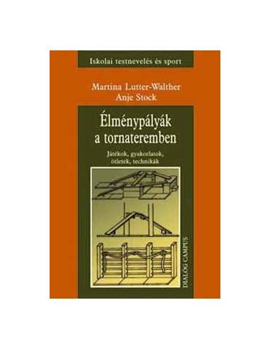 Élménypályák a tornateremben - Játékok, gyakorlatok