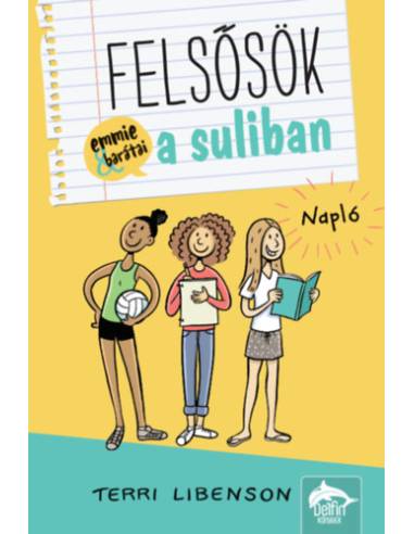 Felsősök a suliban - Napló