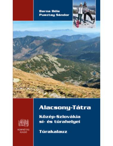 Alacsony-Tátra - Közép-Szlovákia sí- és túrahelyei