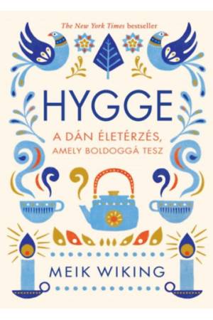 Hygge - A dán életérzés, amely boldoggá tesz