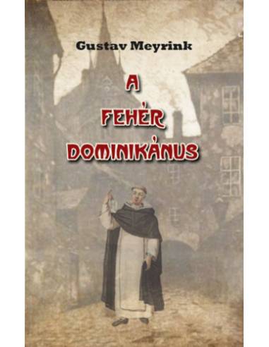 A fehér dominikánus - Egy láthatatlan valaki naplójából