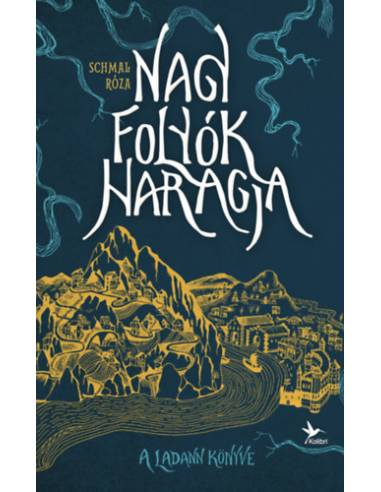 Nagy folyók haragja I. - A Ladann könyve