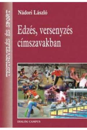Edzés, versenyzés címszavakban - Nádori László
