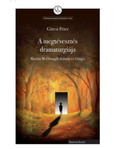 A megtévesztés dramaturgiája - Martin McDonagh drámái és filmjei