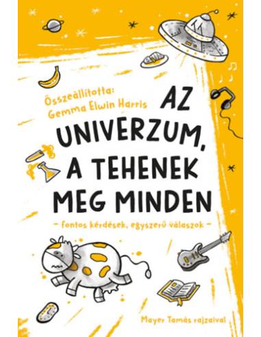 Az univerzum, a tehenek meg minden - fontos kérdések, egyszerű válaszok