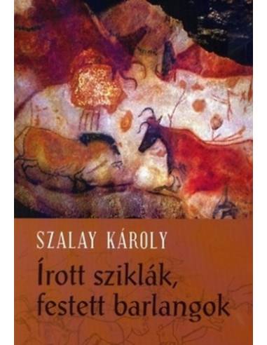 Írott sziklák - festett barlangok - Őskorok művészete