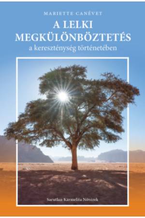 A lelki megkülönböztetés a kereszténység történetében - Mariette Canévet