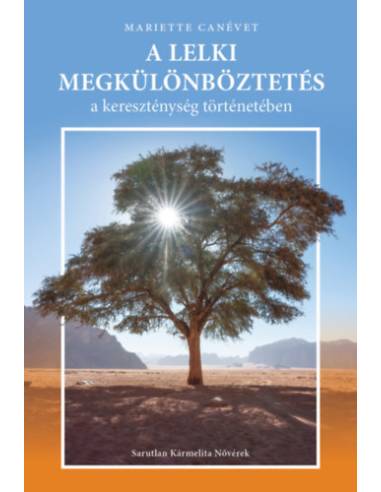 A lelki megkülönböztetés a kereszténység történetében - Mariette Canévet