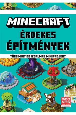 Minecraft: Érdekes építmények - Több mint 20 izgalmas miniprojekt