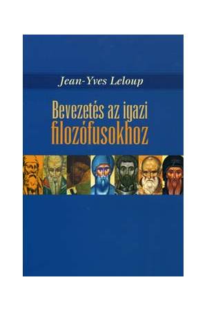 Bevezetés az igazi filozófusokhoz - Jean-Yves Leloup