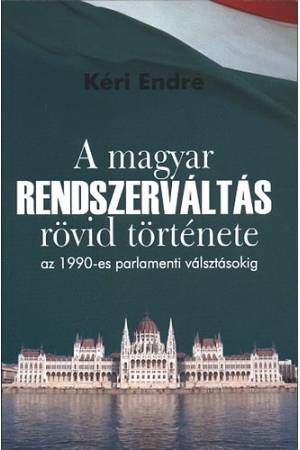 A magyar rendszerváltás rövid története