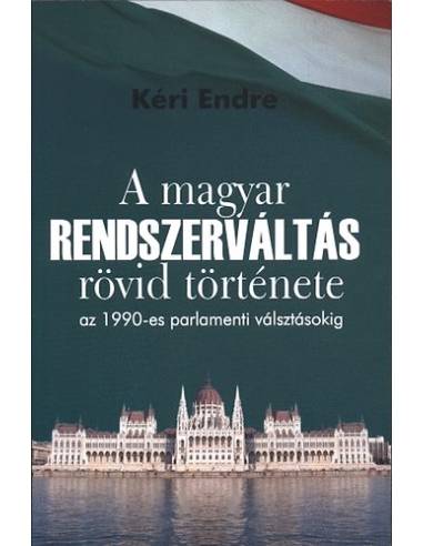 A magyar rendszerváltás rövid története