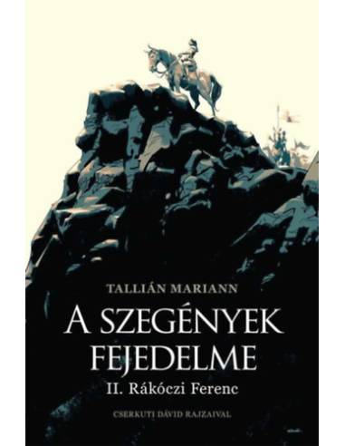 A szegények fejedelme - II. Rákóczi Ferenc