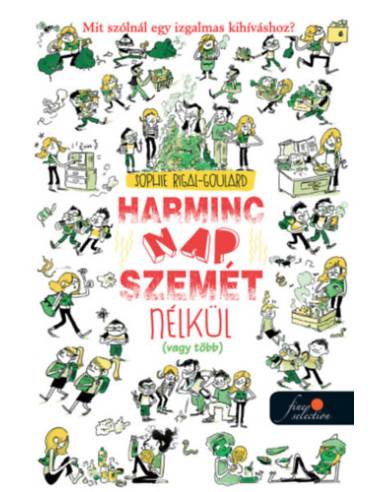 Harminc nap szemét nélkül (vagy több)