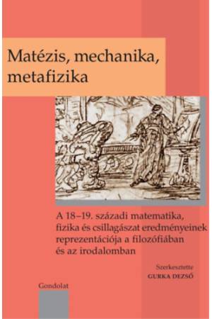 Matézis, mechanika, metafizika -