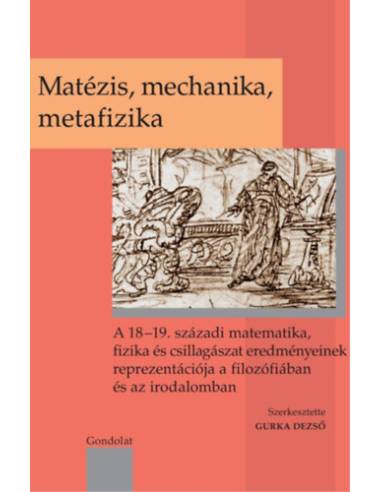 Matézis, mechanika, metafizika -
