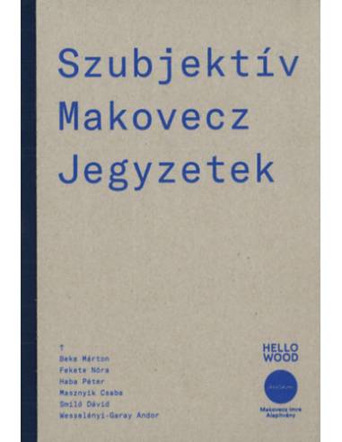 Szubjektív Makovecz Jegyzetek