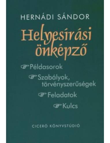 Helyesírási önképző - Példasorok - Szabályok,törvényszerűségek - Faladatok - Kulcs