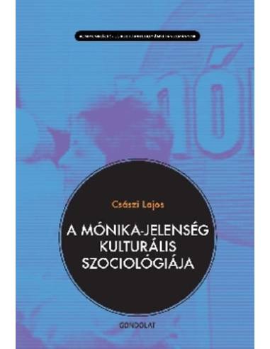 A Mónika-jelenség kulturális szociológiája