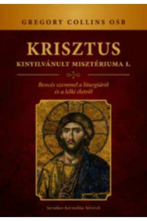 Krisztus kinyilvánult misztériuma I. - Gregory Collins