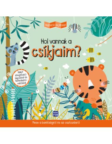 Hajtsd ki és játssz! - Hol vannak a csíkjaim? - Mese a barátságról és az osztozásról