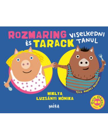 Rozmaring és Tarack viselkedni tanul