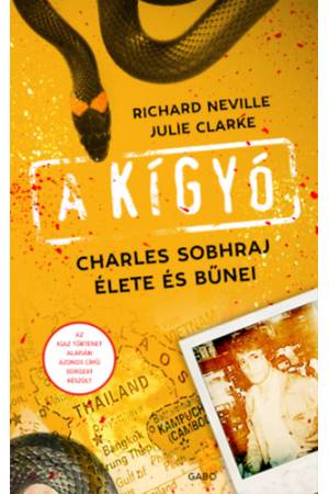 A kígyó - Charles Sobhraj élete és bűnei