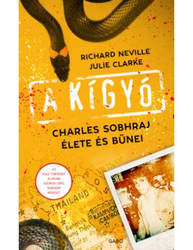 A kígyó - Charles Sobhraj élete és bűnei