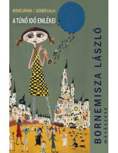A tűnő idő emlékei - Bornemisza László művészete