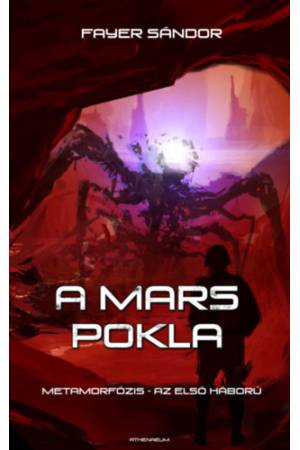 A Mars pokla - Metamorfózis - Az első háború 2